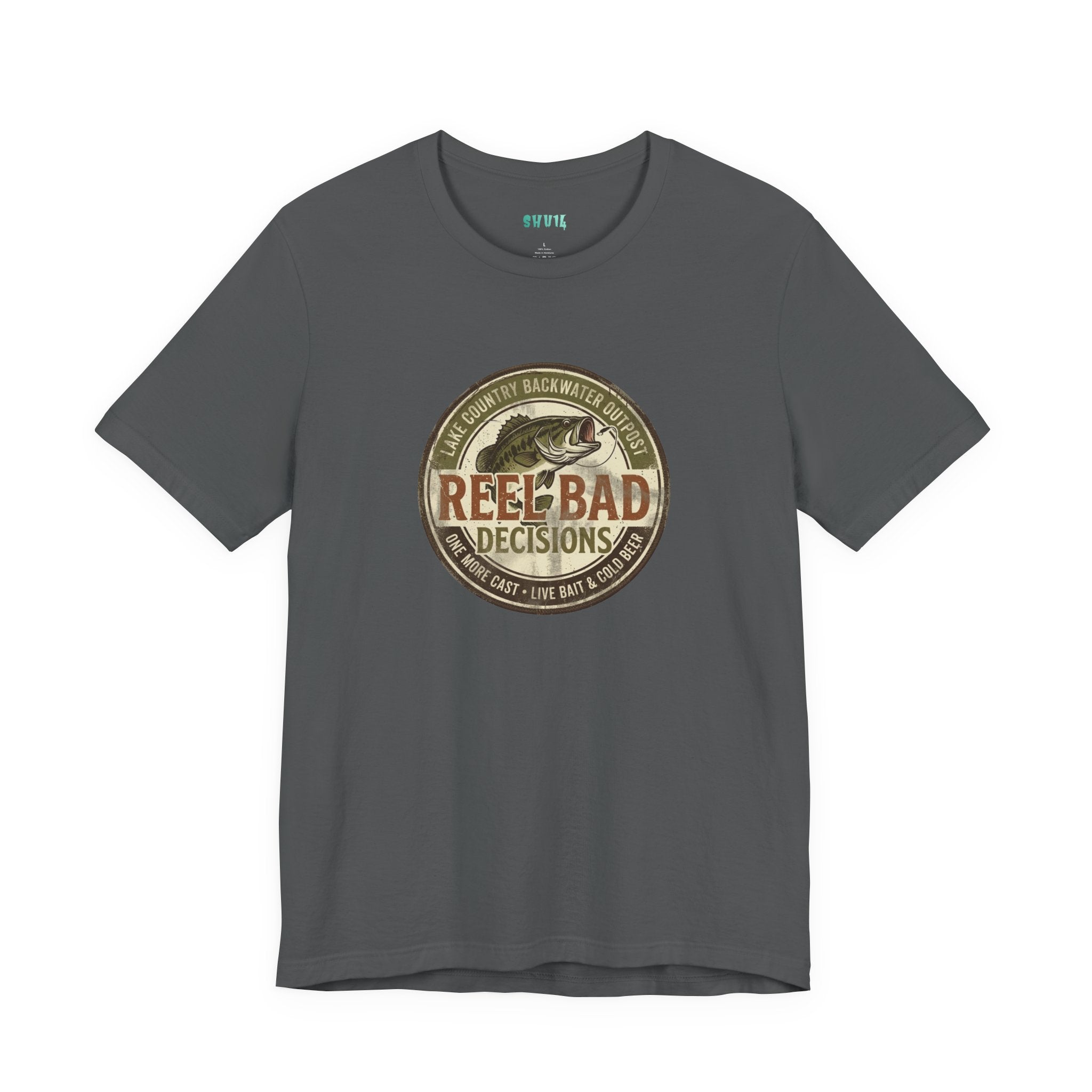 t-shirt - reel bad decisions